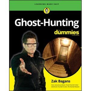Ghost-Hunting for Dummies -- Zak Bagans